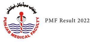 Punjab medical faculty PMF Lahore result 2022 dispenser Check By Roll No 
