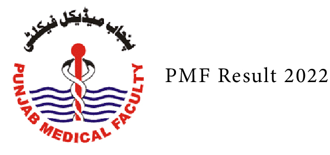 Punjab medical faculty PMF Lahore result 2022 dispenser Check By Roll No